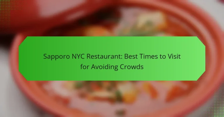 Sapporo NYC Restaurant: Best Times to Visit for Avoiding Crowds