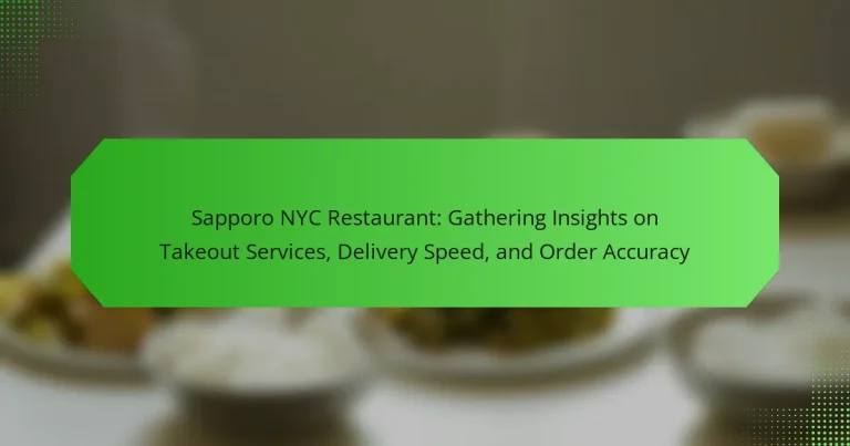 Sapporo NYC Restaurant: Gathering Insights on Takeout Services, Delivery Speed, and Order Accuracy