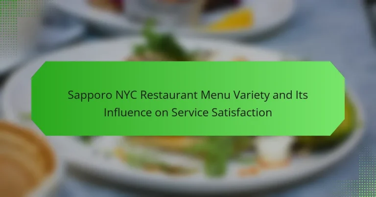 Sapporo NYC Restaurant Menu Variety and Its Influence on Service Satisfaction