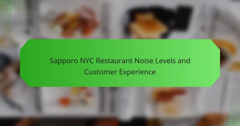Sapporo NYC Restaurant Noise Levels and Customer Experience