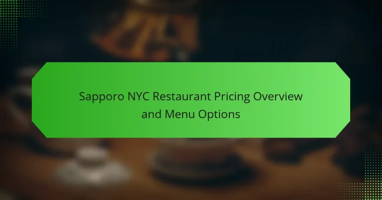 Sapporo NYC Restaurant Pricing Overview and Menu Options