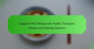 Sapporo NYC Restaurant: Public Transport Routes and Nearby Stations