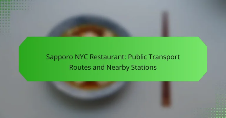 Sapporo NYC Restaurant: Public Transport Routes and Nearby Stations