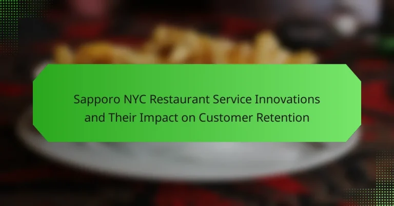Sapporo NYC Restaurant Service Innovations and Their Impact on Customer Retention