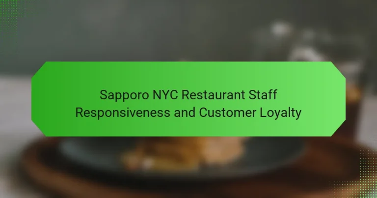 Sapporo NYC Restaurant Staff Responsiveness and Customer Loyalty