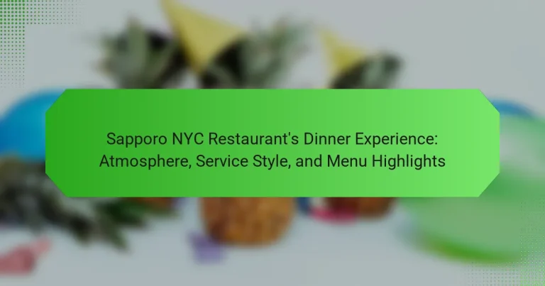 Sapporo NYC Restaurant’s Dinner Experience: Atmosphere, Service Style, and Menu Highlights