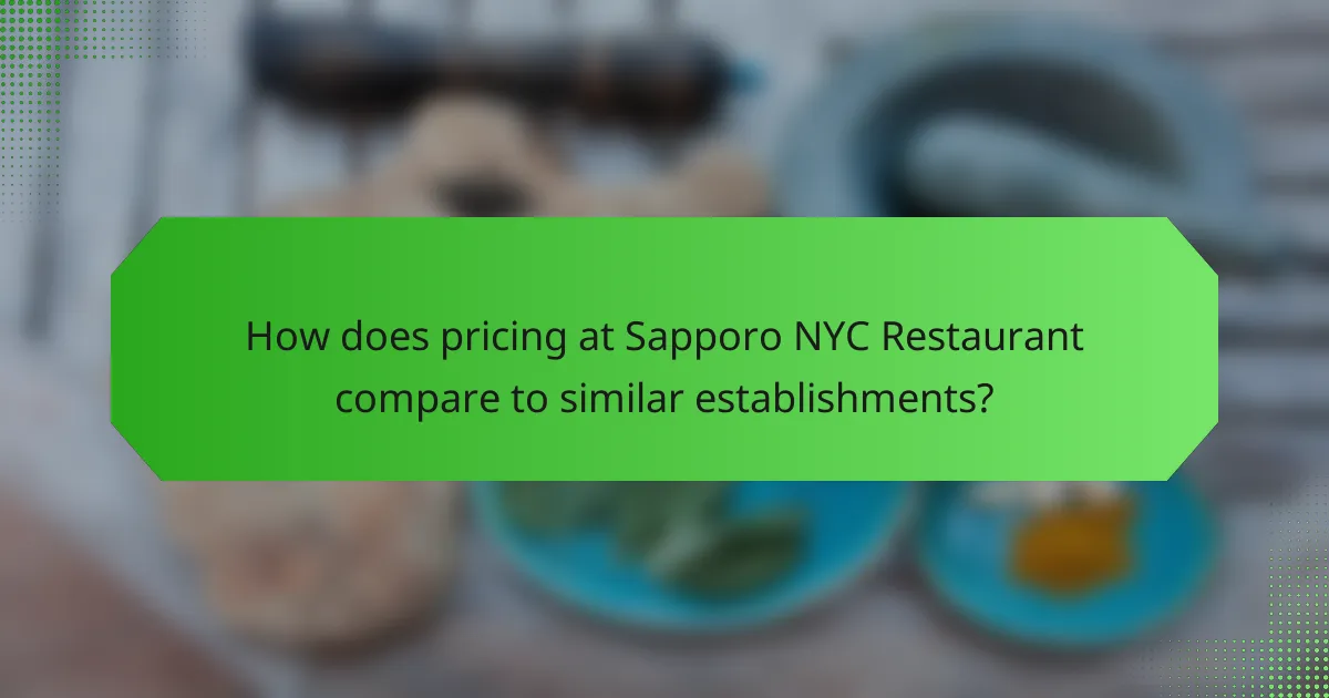 How does pricing at Sapporo NYC Restaurant compare to similar establishments?