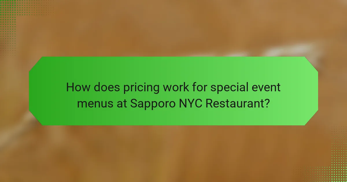How does pricing work for special event menus at Sapporo NYC Restaurant?
