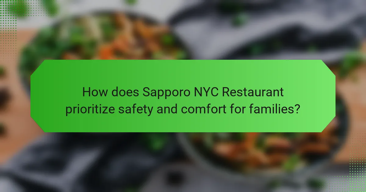 How does Sapporo NYC Restaurant prioritize safety and comfort for families?