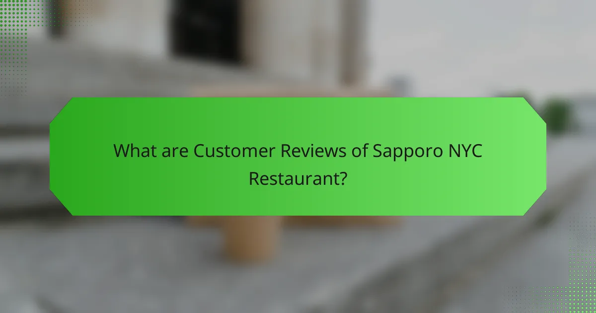 What are Customer Reviews of Sapporo NYC Restaurant?
