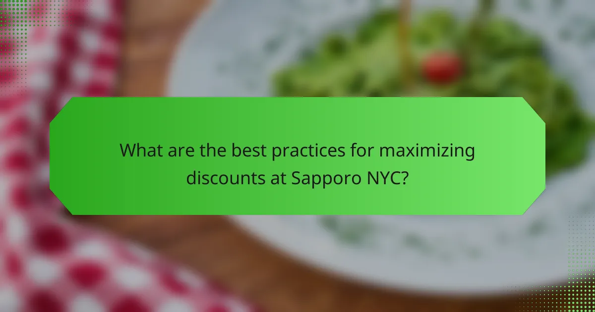 What are the best practices for maximizing discounts at Sapporo NYC?