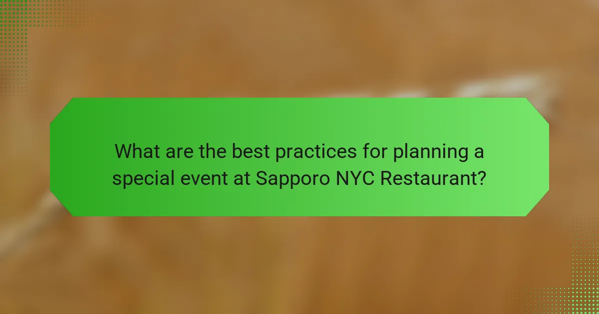 What are the best practices for planning a special event at Sapporo NYC Restaurant?