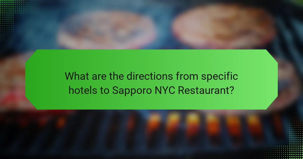 What are the directions from specific hotels to Sapporo NYC Restaurant?