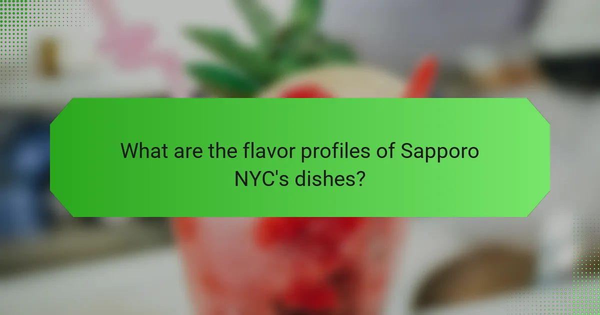 What are the flavor profiles of Sapporo NYC's dishes?