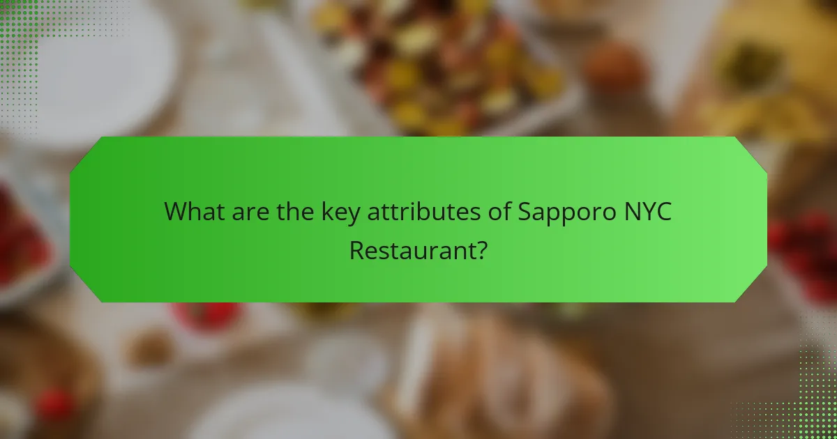 What are the key attributes of Sapporo NYC Restaurant?