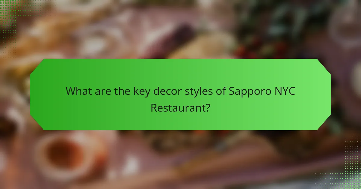 What are the key decor styles of Sapporo NYC Restaurant?