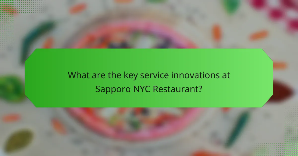 What are the key service innovations at Sapporo NYC Restaurant?