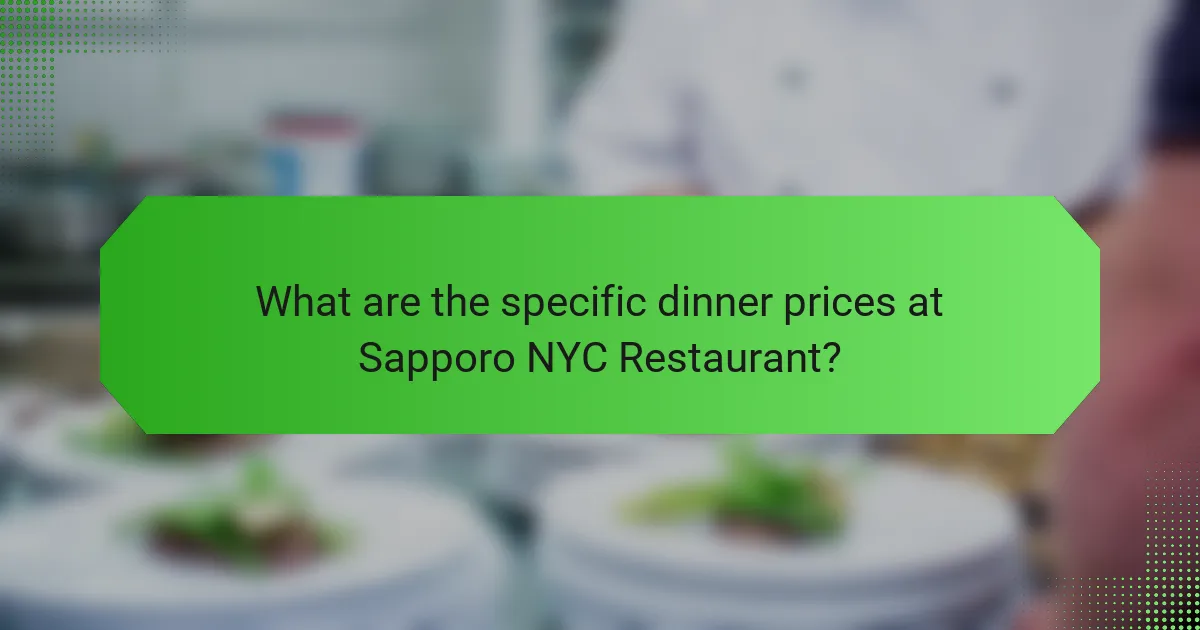 What are the specific dinner prices at Sapporo NYC Restaurant?