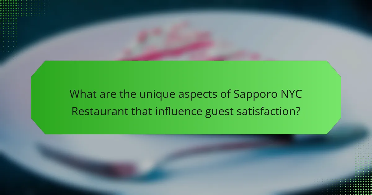 What are the unique aspects of Sapporo NYC Restaurant that influence guest satisfaction?