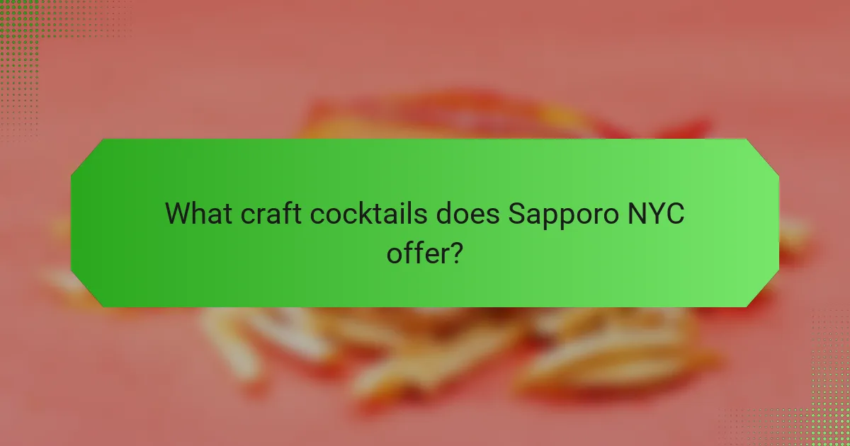 What craft cocktails does Sapporo NYC offer?
