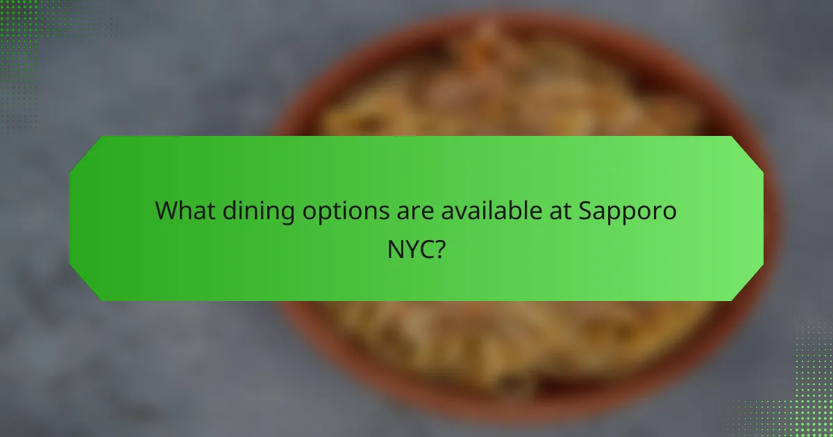 What dining options are available at Sapporo NYC?