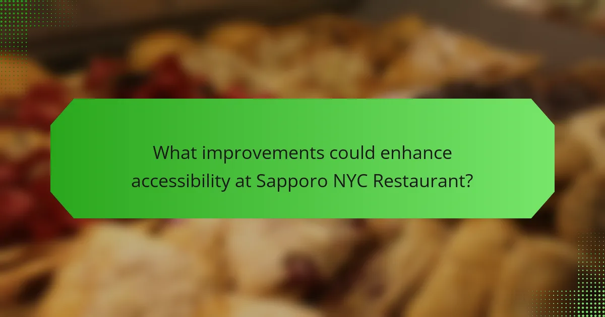 What improvements could enhance accessibility at Sapporo NYC Restaurant?