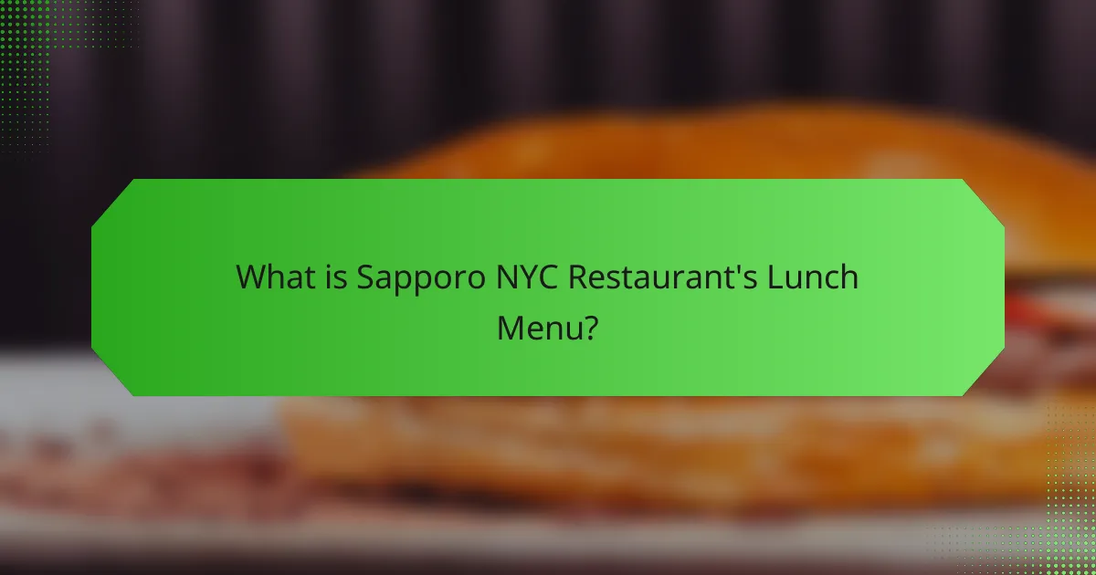 What is Sapporo NYC Restaurant's Lunch Menu?