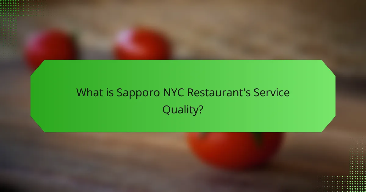 What is Sapporo NYC Restaurant's Service Quality?