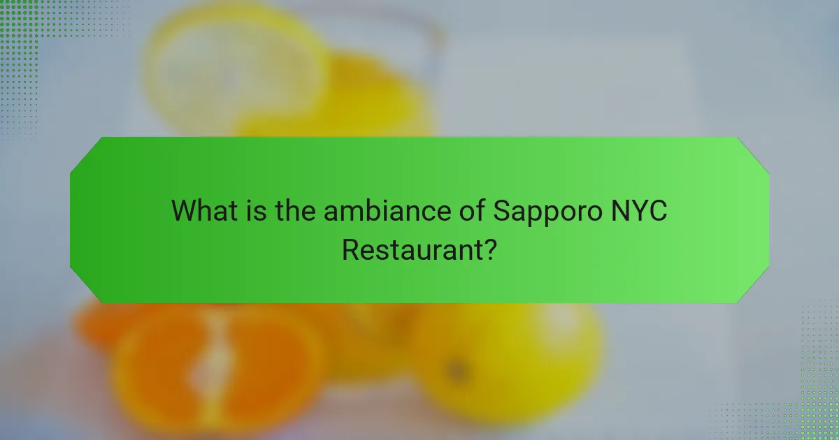 What is the ambiance of Sapporo NYC Restaurant?