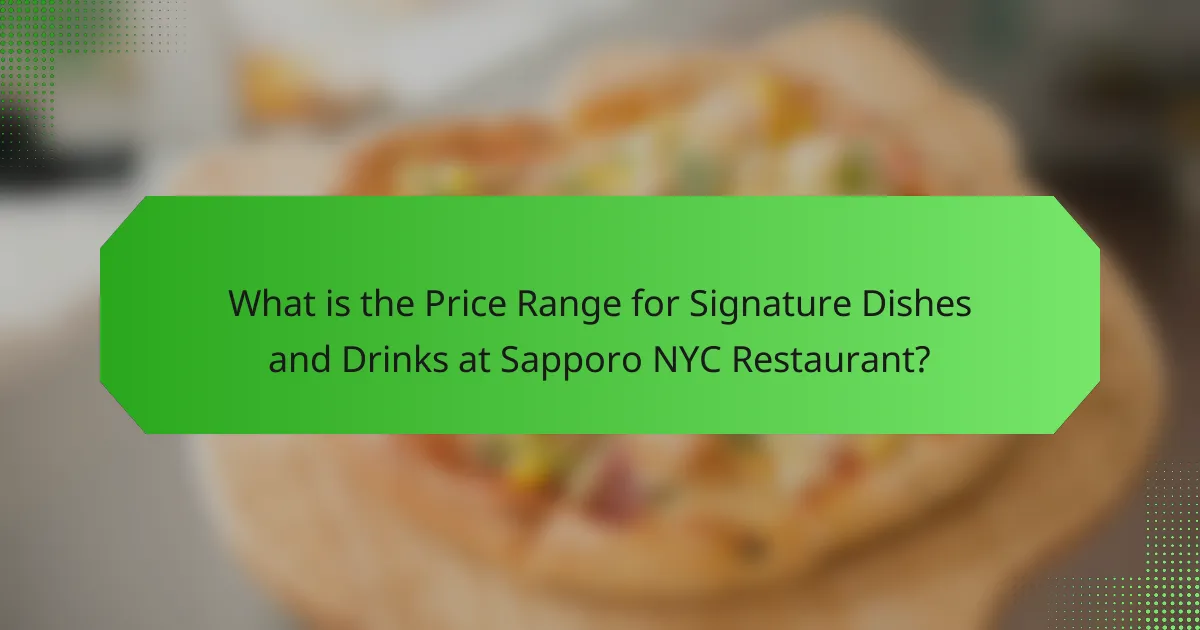 What is the Price Range for Signature Dishes and Drinks at Sapporo NYC Restaurant?
