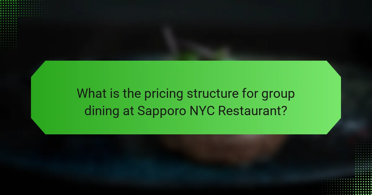 What is the pricing structure for group dining at Sapporo NYC Restaurant?