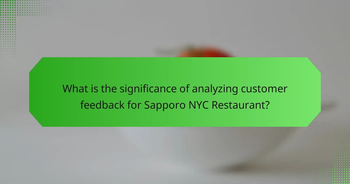 What is the significance of analyzing customer feedback for Sapporo NYC Restaurant?