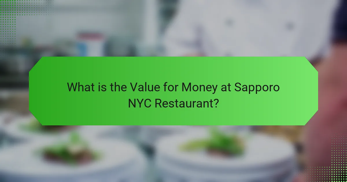 What is the Value for Money at Sapporo NYC Restaurant?