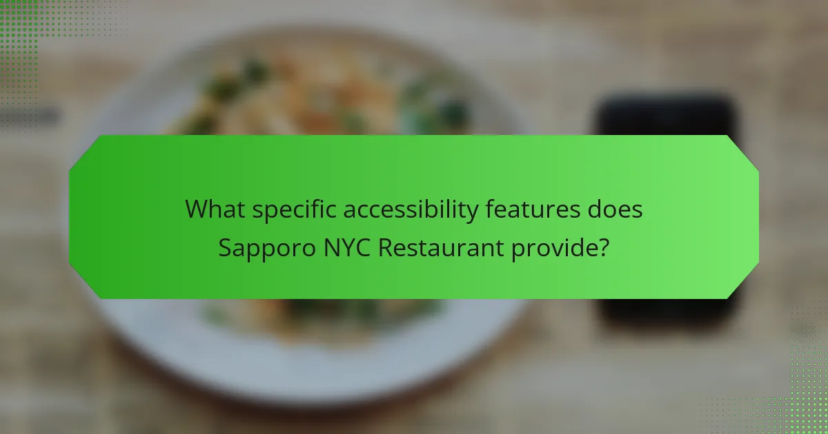 What specific accessibility features does Sapporo NYC Restaurant provide?