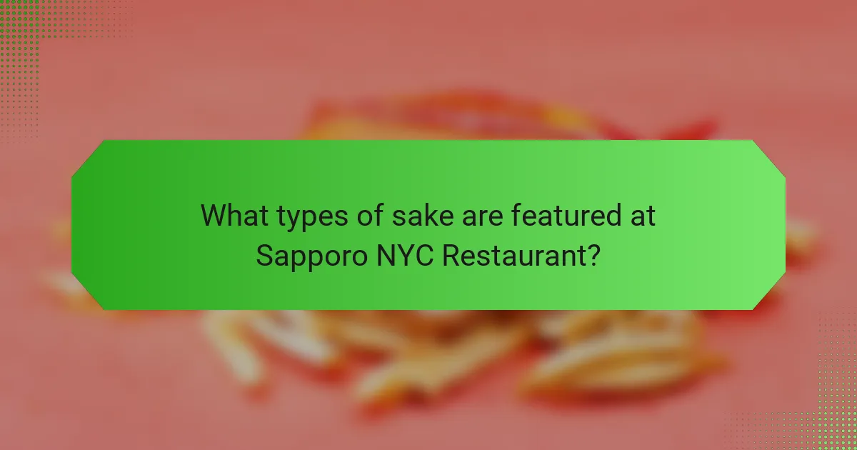 What types of sake are featured at Sapporo NYC Restaurant?